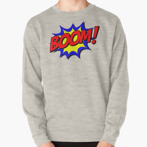 BOOM! Pullover Sweatshirt