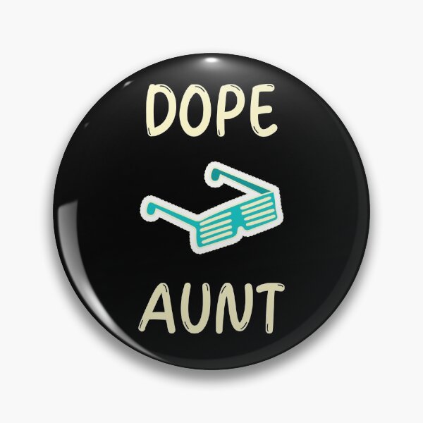 Item preview, Dope Aunt designed and sold by jpinedesigns.