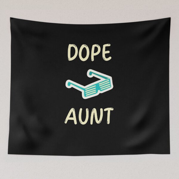 Item preview, Dope Aunt designed and sold by jpinedesigns.