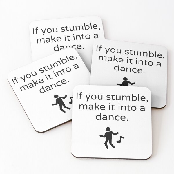 Item preview, If you stumble, make it into a dance designed and sold by Inspirationmotivation.