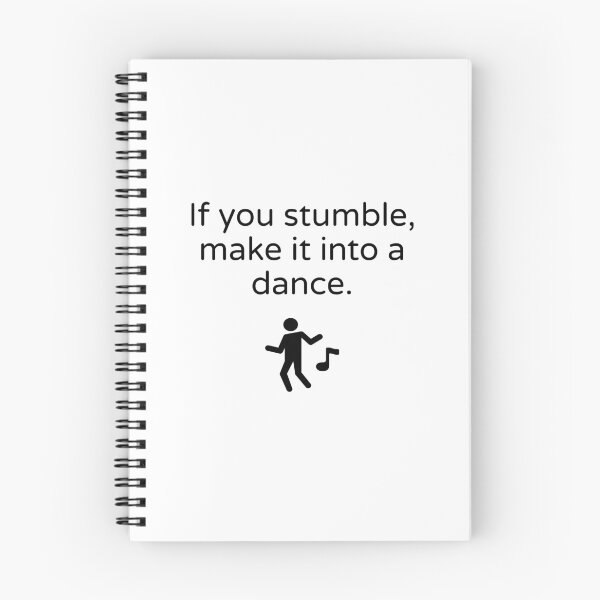 Item preview, If you stumble, make it into a dance designed and sold by Inspirationmotivation.