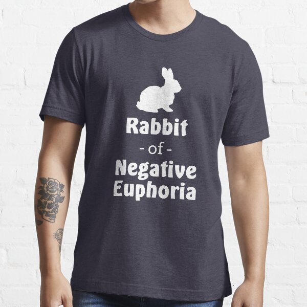 Conejo de euforia negativa Camiseta esencial