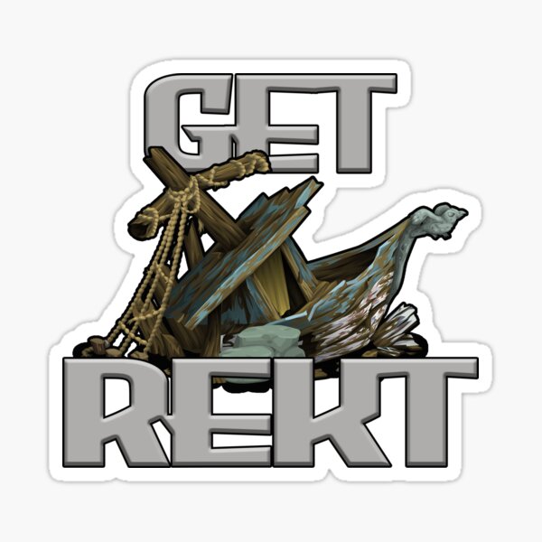Get Rekt Sticker
