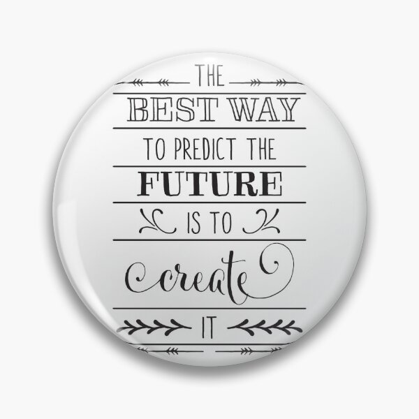 Item preview, CREATE TO PREDİCT THE FUTURE  designed and sold by rejebolla.