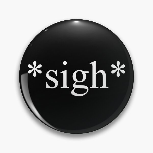 Sigh black mask Pin