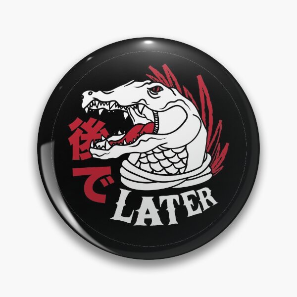 Item preview, Later Gator designed and sold by SKETCHLOSS.
