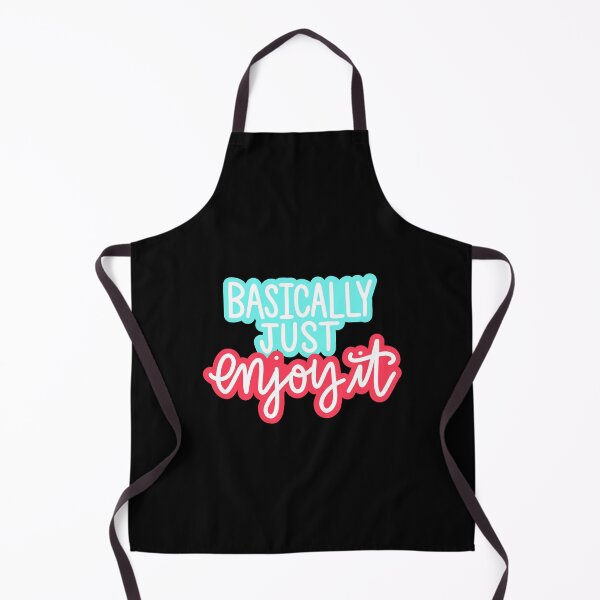 Item preview, Basically Just Enjoy It designed and sold by lilacfinches.