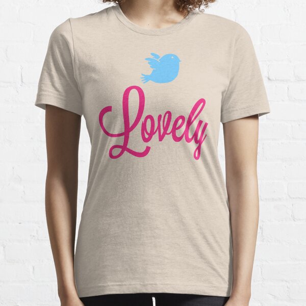 I hope you're feeling lovely today Essential T-Shirt
