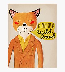 Lámina fotográfica Porque soy un animal salvaje