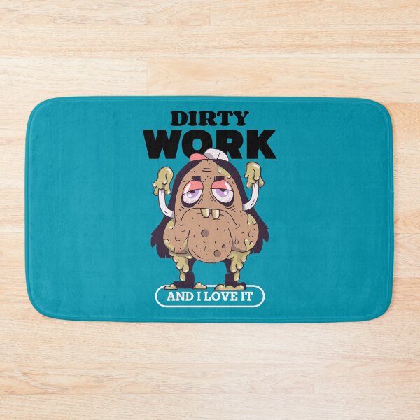 Item preview, Dirty Work And I Love It designed and sold by AladdinMktgs.