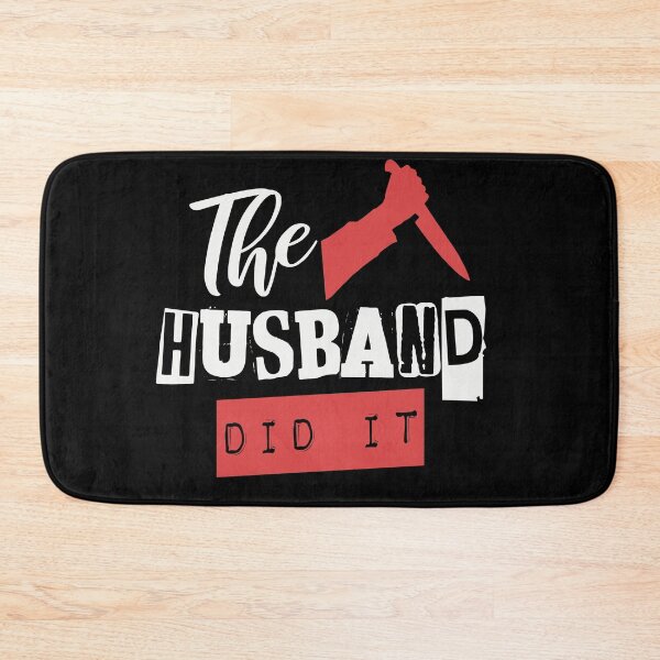 Item preview, The Husband Did It designed and sold by whereismyrobot.