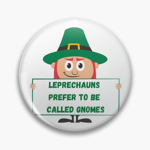 Item preview, Leprechauns Prefer To Be Called Gnomes Karl Pilkington Inspired Design designed and sold by Gramsta.