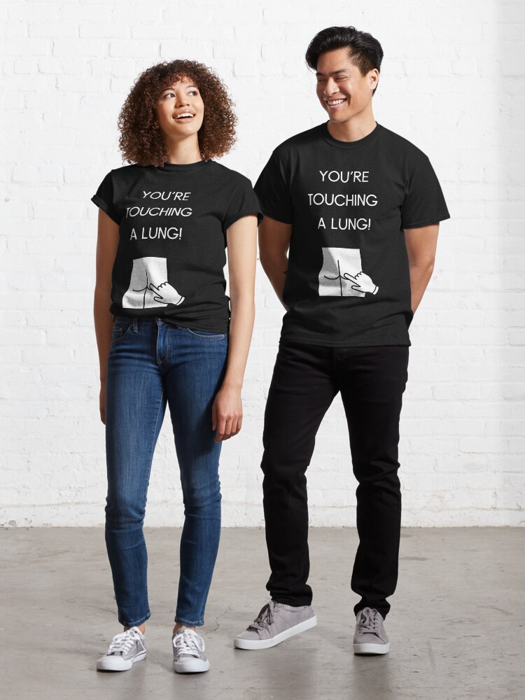 Youre Touching A Lung Prostate Exam Karl Pilkington Inspired Design Youre Touching A Lung Prostate Exam Karl Pilkington Inspired Design