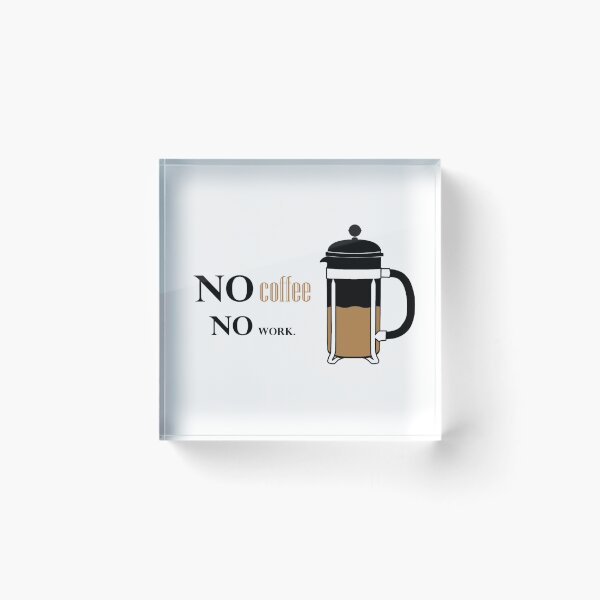 Item preview, No coffee no work  designed and sold by AB designer _.
