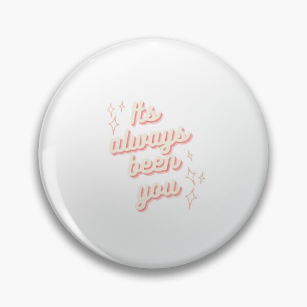 Item preview, Its always been you designed and sold by alanaf1.