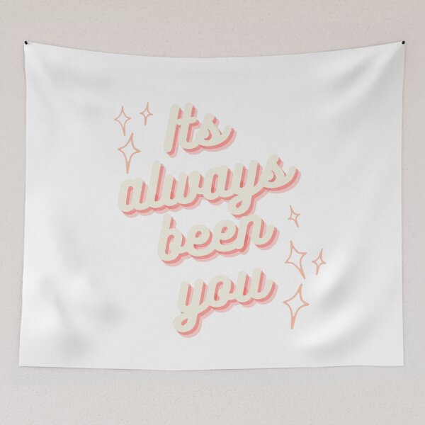 Item preview, Its always been you designed and sold by alanaf1.