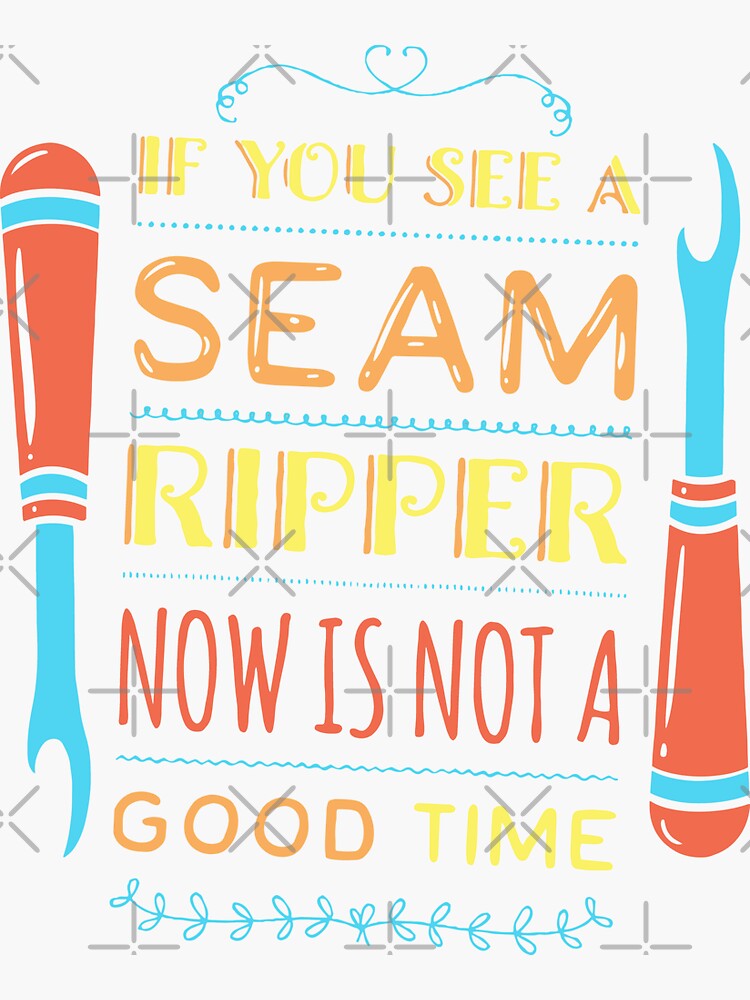 Thumbnail 3 of 3, Sticker, If You See a Seam Ripper Now is Not a Good Time | Sewing or Sewist designed and sold by PlasticCanvas.