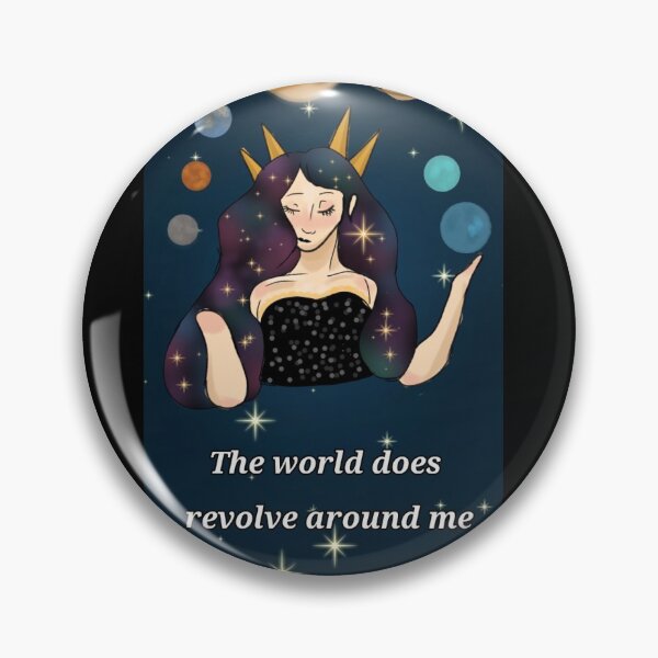 Item preview, The World Revolves Around Me designed and sold by Artsyprincess69.