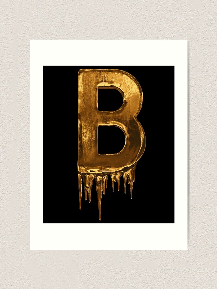 gold drip on black alphabet letter b art print for sale by mpowerteez redbubble