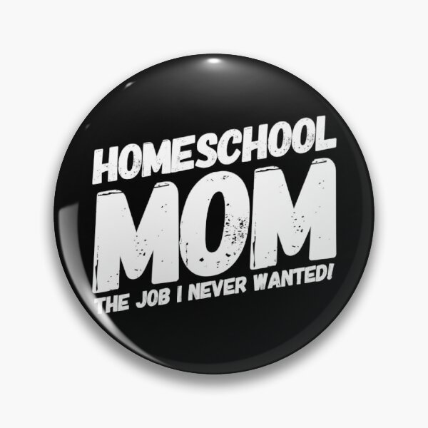 Item preview, Homeschool Mom The Job I Never Wanted designed and sold by Shiloh From Alaska.