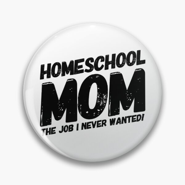 Item preview, Homeschool Mom The Job I Never Wanted! designed and sold by Shiloh From Alaska.