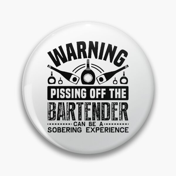 Item preview, warning pissing off the bartender designed and sold by JaMatt1983.