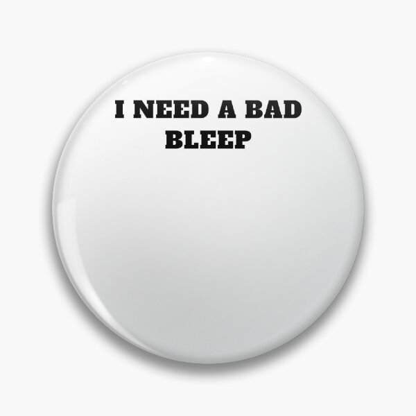 Item preview, I need a bad bleep rae designed and sold by Jeangel97.