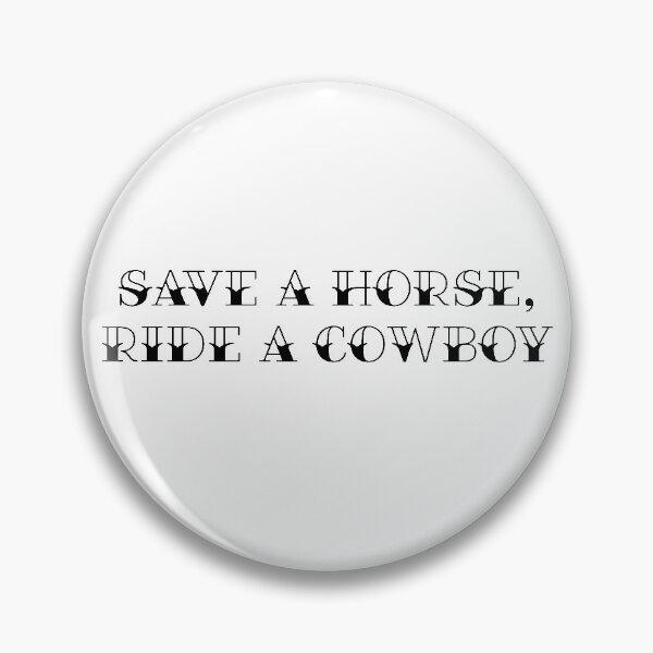 Item preview, Save a horse, ride a cowboy designed and sold by willowbb.