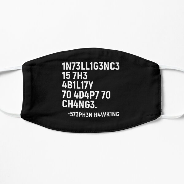 Intelligence Is The Ability To Adapt To Change Stephen Hawking Mask