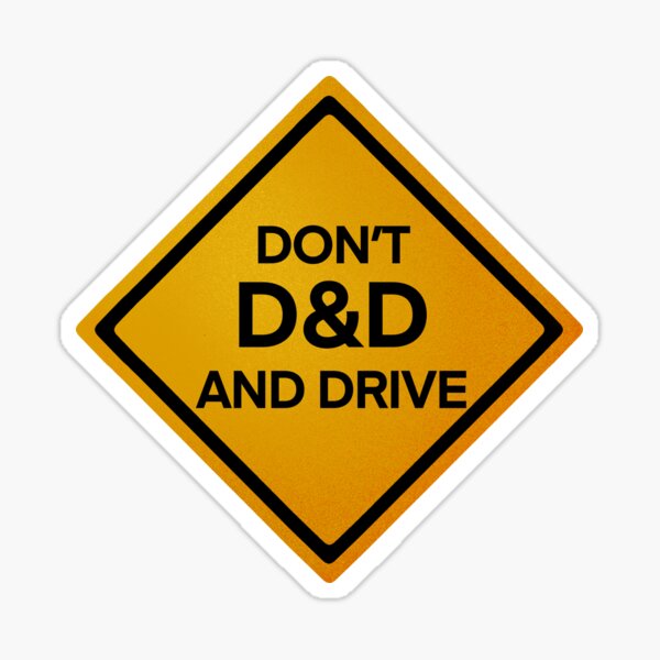 Don't D&D and Drive Sticker