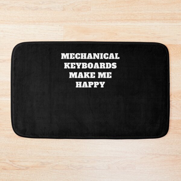 Item preview, Mechanical keyboards make me happy designed and sold by Jeangel97.