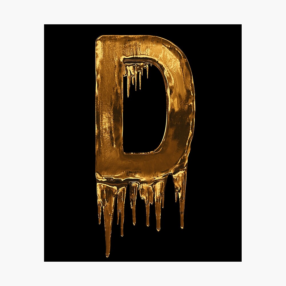 gold drip on black alphabet letter d poster by mpowerteez redbubble