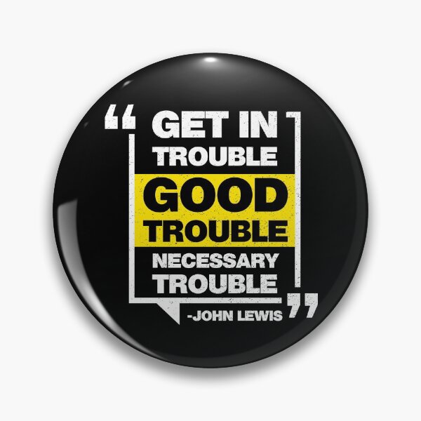 Item preview, Good Trouble John Lewis designed and sold by DzineMon.
