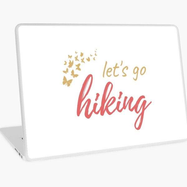 Let's Go Hiking Laptop Skin