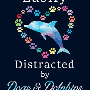 Easily Distracted By Dogs And Dolphins Watercolor Paw Shirt Easily Distracted By Dogs And Dolphins Watercolor Paw Shirt