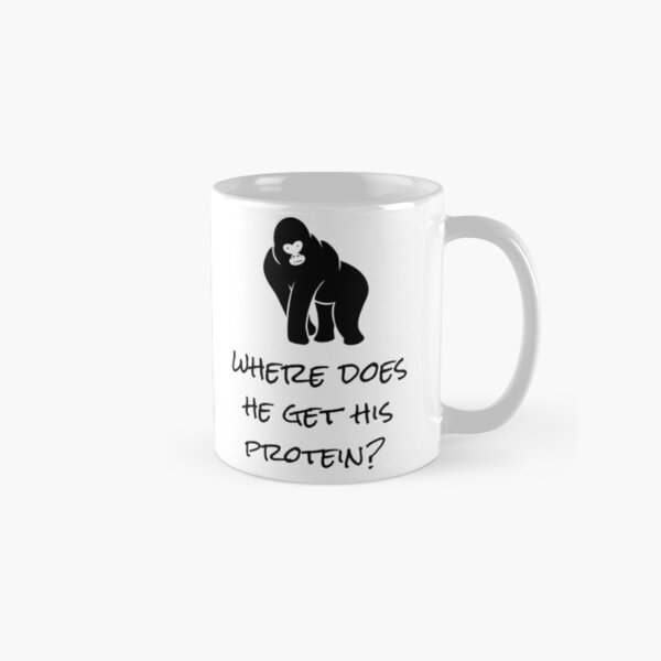 Where Does He Get His Protein? Classic Mug
