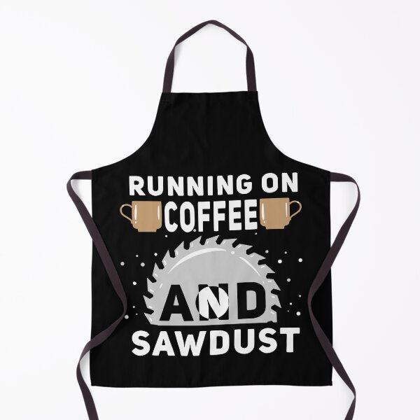Item preview, Running On Coffee and Sawdust | Woodworking Craft designed and sold by Dancing Dolphin Crafts.