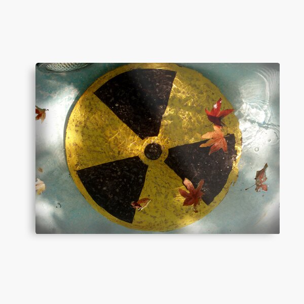 Here Forever: Radioactive Waste Metal Print