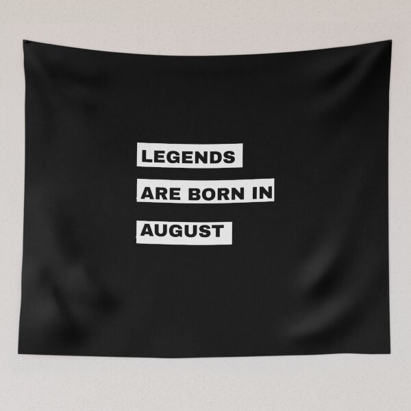 Item preview, Legends Are Born In August designed and sold by RUCZENO.
