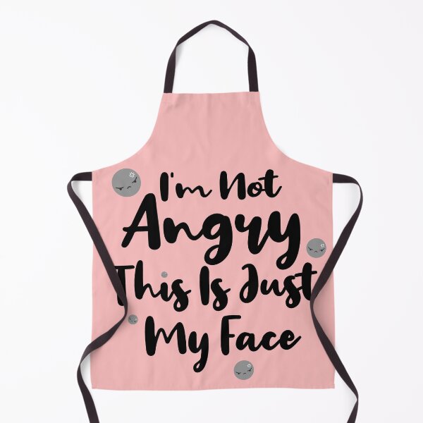 Item preview, I'm Not Angry This Is Just My Face designed and sold by KC1max.