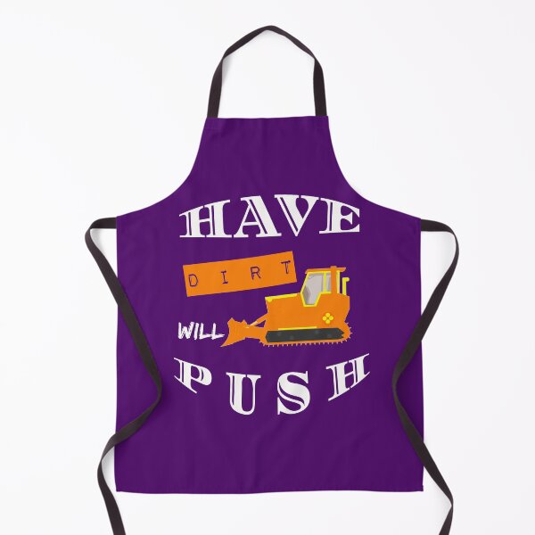 Item preview, Have Dirt Will Push designed and sold by SharpThreadZ.