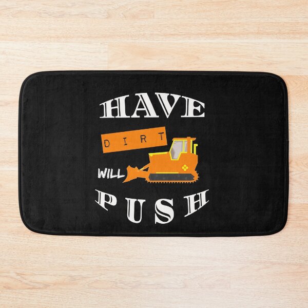 Item preview, Have Dirt Will Push designed and sold by SharpThreadZ.