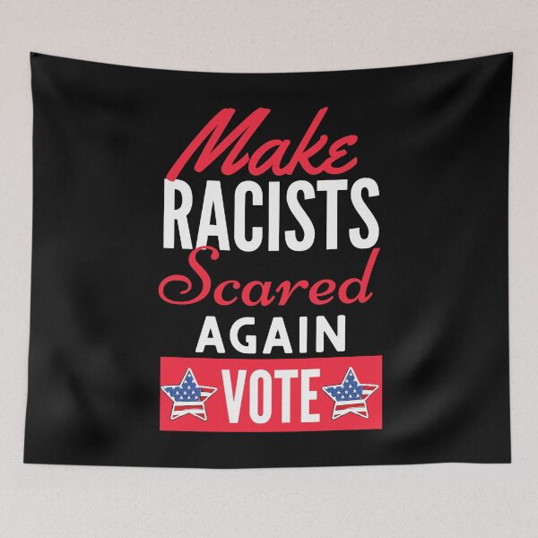 Item preview, Vote Make Racists Scared Again designed and sold by Michelle  Brewster.