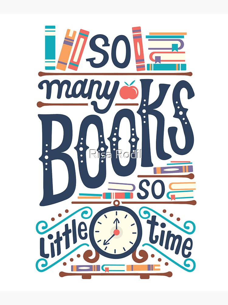 So many books so little time by risarodil