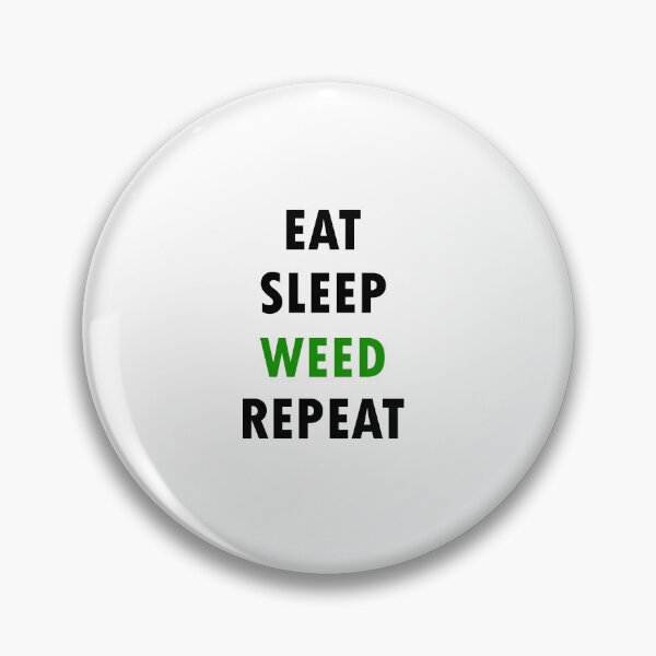 Item preview, Eat. Sleep. WEED. Repeat. designed and sold by Jannis12.