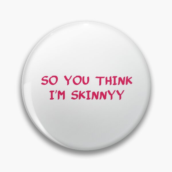 Item preview, So You Think Im Skinny T-shirt designed and sold by Mostik Vipo.
