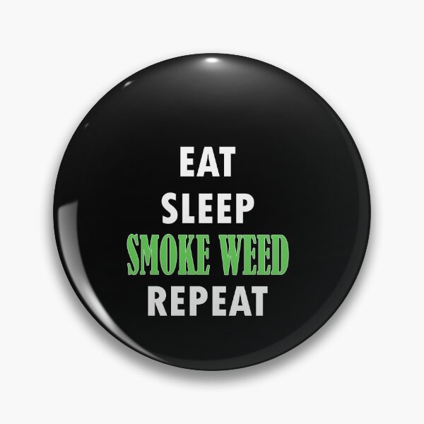 Item preview, Eat. Sleep. SMOKE WEED. Repeat. designed and sold by Jannis12.