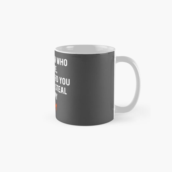 Funny Retro Strava Taken Quote Classic Mug