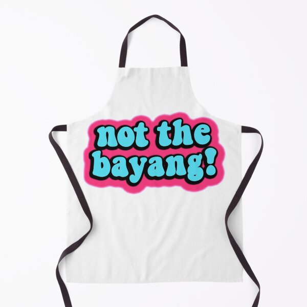 Item preview, not the bayang funny tik tok meme designed and sold by GoodyLeo.