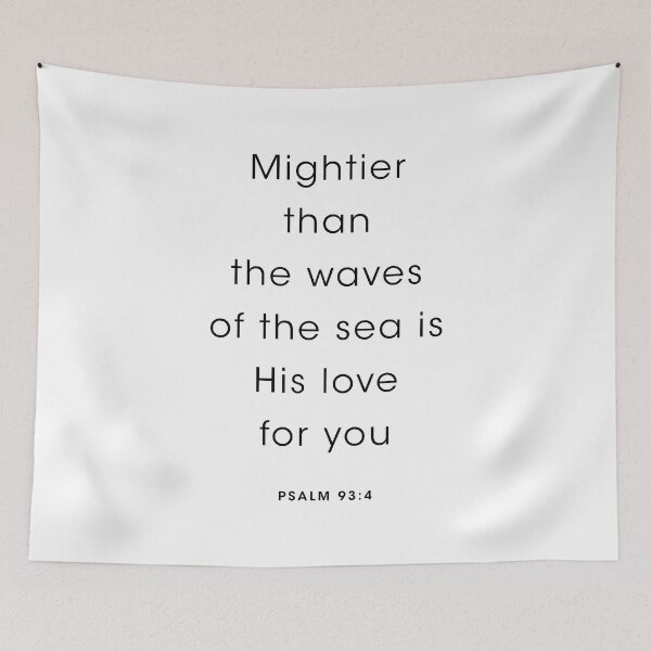 Item preview, Mightier than the waves of the sea is His love for you designed and sold by corbrand.